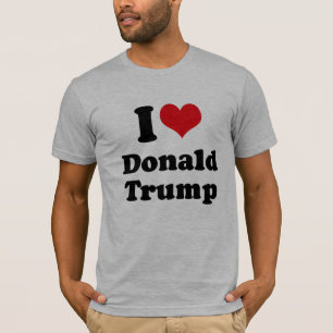 I Love Donald Trump for President -.png T-shirt