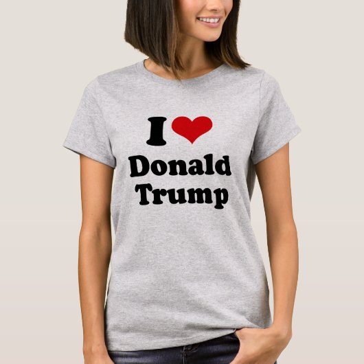 I Love Donald Trump for President -.png T-shirt (Voorkant)