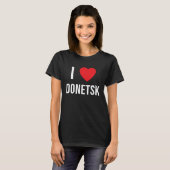 I LOVE DONETSK T-SHIRT (Voorkant volledig)