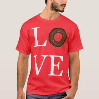 I Love Donuts Bakery Cute Funny Gezegde Quote Gift T-shirt