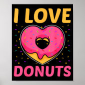 I Love Donuts Heart Shaped Funny Doughnut Lover  Poster (Voorkant)