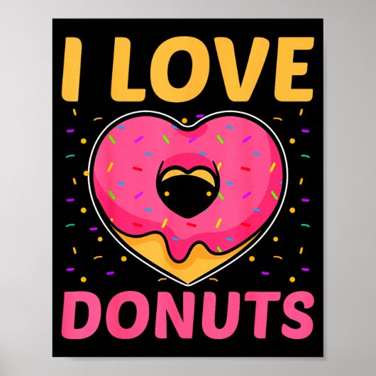 I Love Donuts Heart Shaped Funny Doughnut Lover  Poster (Voorkant)