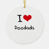 I Love Doodads Keramisch Ornament (Voorkant)
