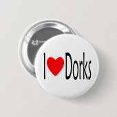 I Love Dorks Ronde Button 5,7 Cm (Voorkant /achterkant)