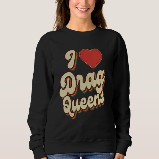 I Love Drag Queens I heart Drag Queens Retro Groov Trui (Voorkant)
