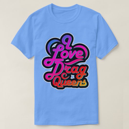 I Love Drag Queens LGBQ Gay EQUulity Premium T-shirt (Design voorkant)
