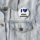 I Love Drag Queens Ronde Button 5,7 Cm (In situ)
