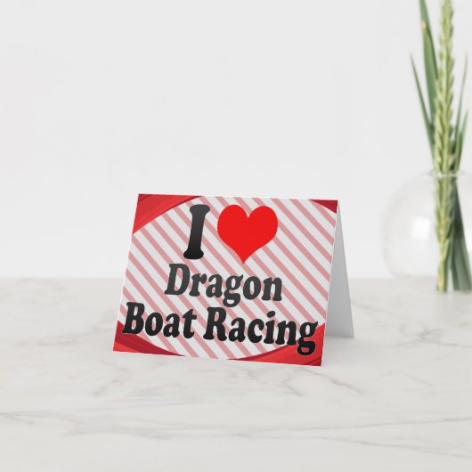 I love Dragon Boat Racing Kaart (Voorkant)