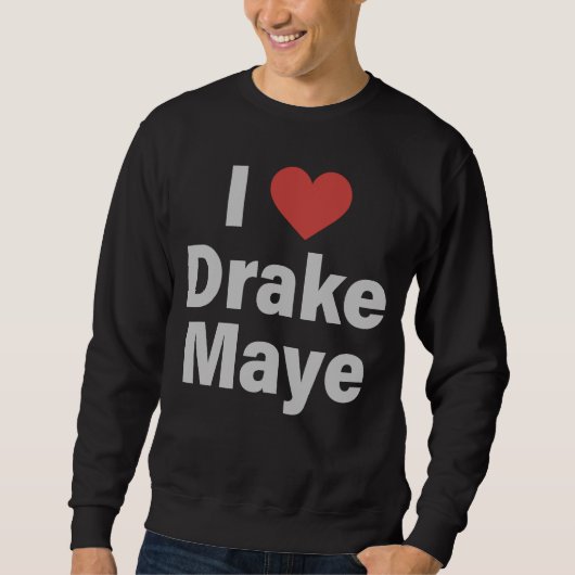 I Love Drake Maye Trui (Voorkant)