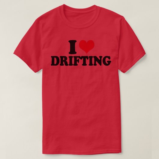 I Love Drifting T-shirt (Design voorkant)