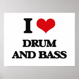 I Love DRUM and BASS Poster