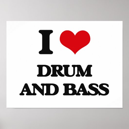I Love DRUM and BASS Poster (Voorkant)