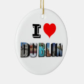 I Love Dublin Ireland 3D Travel Photo Keramisch Ornament (Rechts)