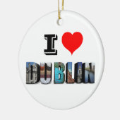 I Love Dublin Ireland 3D Travel Photo Keramisch Ornament (Links)