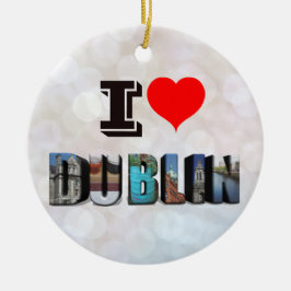 I Love Dublin Ireland 3D Travel Photo Keramisch Ornament