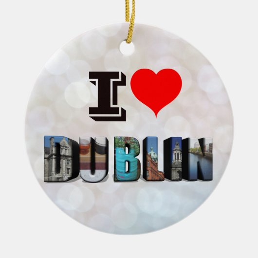 I Love Dublin Ireland 3D Travel Photo Keramisch Ornament (Voorkant)