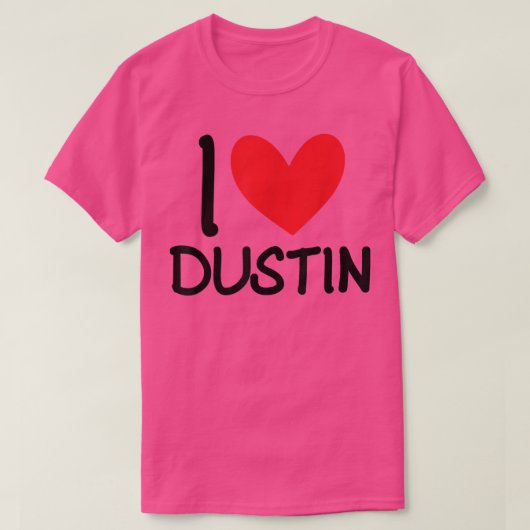 I Love Dustin Name Persoonlijke Mannen Guy BFF Fri T-shirt (Design voorkant)