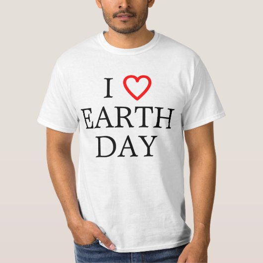 I Love Earth Day T-shirt (Voorkant)