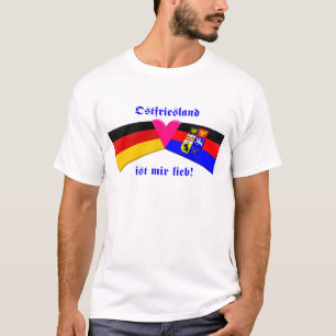 I Love East Friesland / Ostfriesland ist mir lieb T-shirt