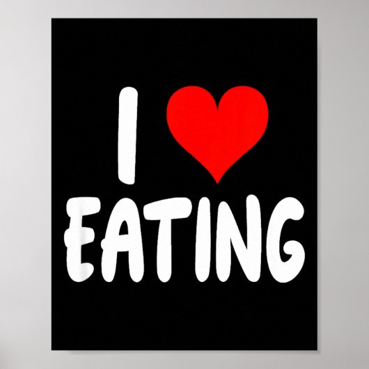 I Love Eating Food - Heart - Poster (Voorkant)