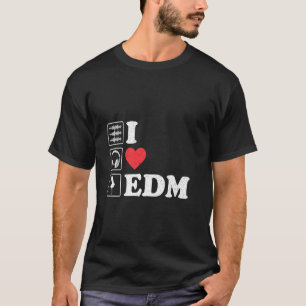 I Love Edm for parties and festivals dj Heart T-shirt