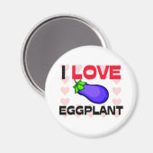 I Love Eggplant Magneet (Voorkant / Achterkant)