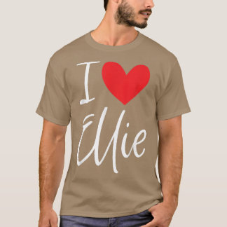 I Love Ellie Name Personalized Girl Woman Bff Frie T-shirt