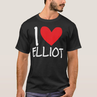 I Love Elliot Name Personalized Men Guy BFF Friend T-shirt