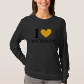 I Love Enchiladas Mexican Food  6 T-shirt (Voorkant)