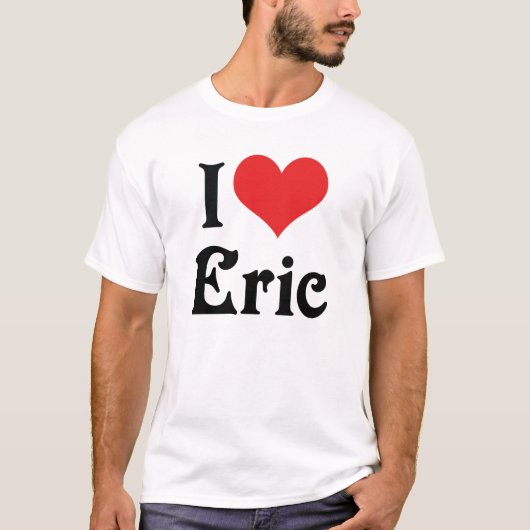 I Love Eric T-shirt (Voorkant)
