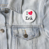 I Love Erik Ronde Button 5,7 Cm (In situ)