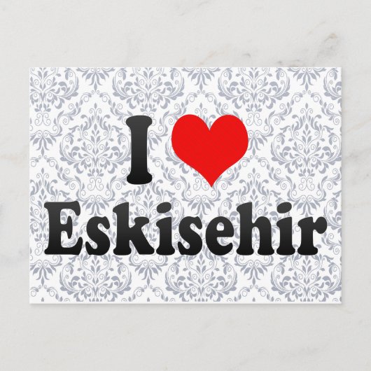 I Love Eskisehir, Turkey Briefkaart (Voorkant)