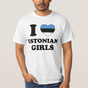 I love Estonian Girls T-shirt