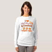 I Love Fall Leaves Football and Pumpkin Spice T-shirt (Voorkant volledig)