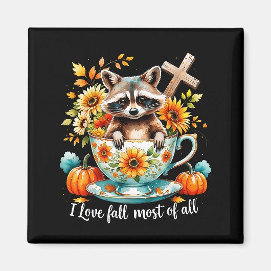 I Love Fall Most Of All Raccoon Autumn Gift  Magneet (Voorkant)
