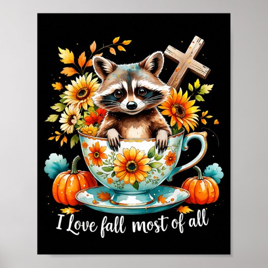 I Love Fall Most Of All Raccoon Autumn Gift  Poster (Voorkant)