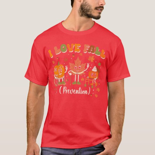 I Love Fall Prevention Nurse Fall Physical Therapy T-shirt (Voorkant)