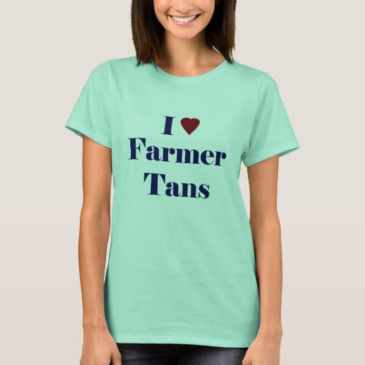 I Love Farmer Tans T-shirt (Voorkant)