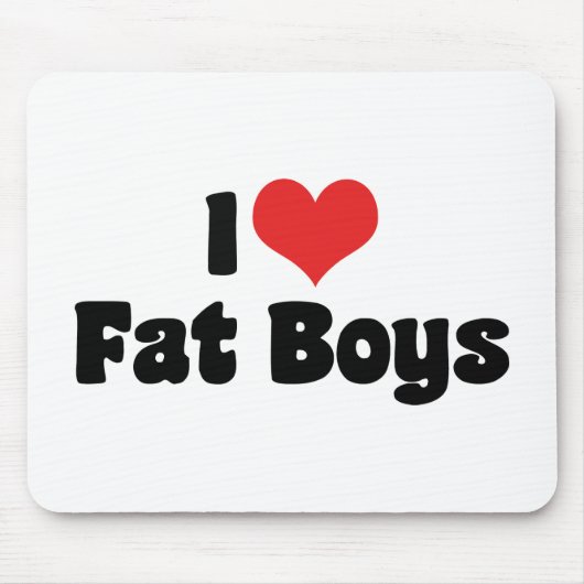 I Love Fat Boys Muismat (Voorkant)