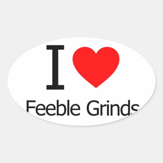 I Love Feeble Grinds Ovale Sticker (Voorkant)