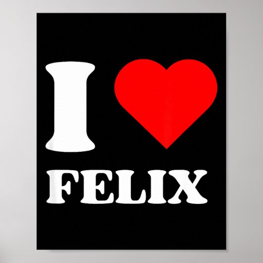 I Love Felix I Heart Felix Name Y2k Valentines Day Poster (Voorkant)