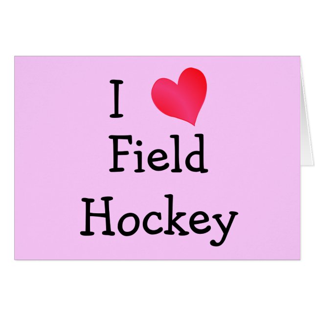 I Love Field Hockey (Voorkant Horizontaal)