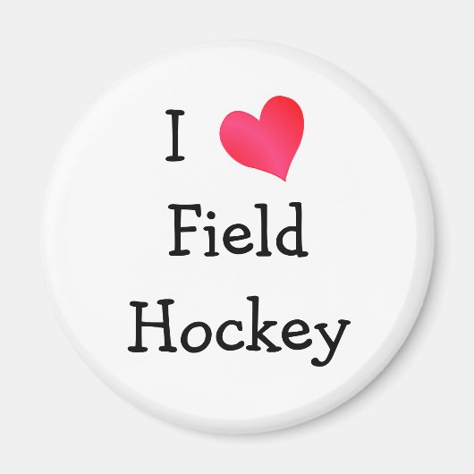 I Love Field Hockey Magneet (Voorkant)