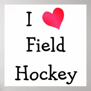 I Love Field Hockey Poster