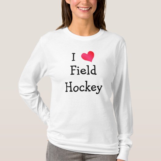 I Love Field Hockey T-shirt (Voorkant)