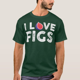 I Love Figres Outfit Vegetarian Plant T-shirt