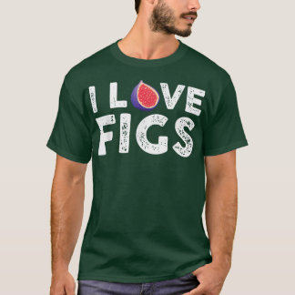 I Love Figres Outfit Vegetarian Plant T-shirt