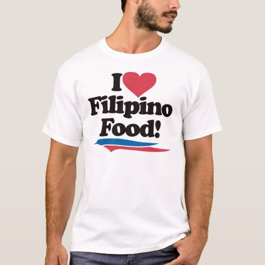 I Love Filipino Food T-shirt (Voorkant)