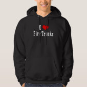 I Love Fire Trucks  Quotes Hoodie (Voorkant)
