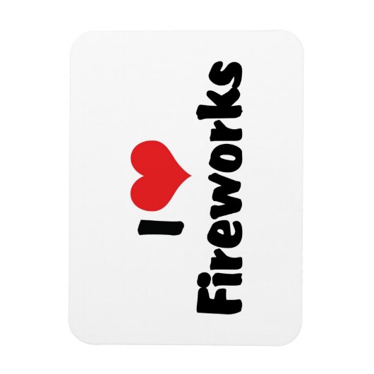I Love Fireworks Magneet (Verticaal)